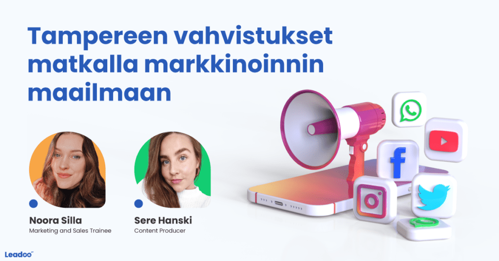 ACE497E0 E47B 45E2 82D8 4411E3F4B779 positiointi Tampereen vahvistukset matkalla markkinoinnin maailmaan – harjoittelu Leadoolla jännittää ja innostaa