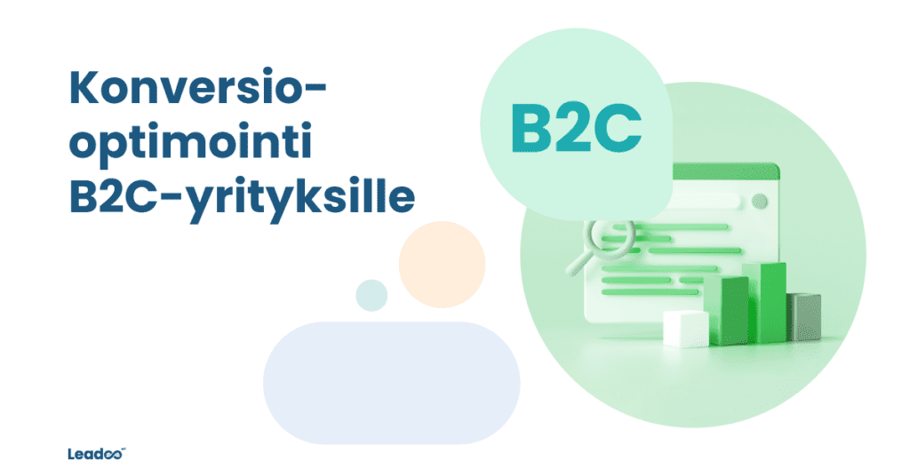 B2C Fin kampanja Konversio-optimointi pähkinänkuoressa B2C-yrityksille