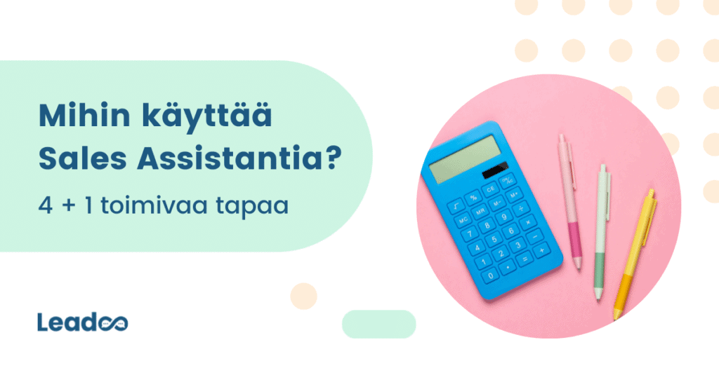 Sere images 13 4 + 1 tapaa käyttää Leadoo Sales Assistantia