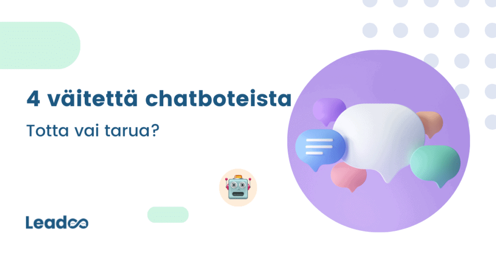 13 chatbot 4 väitettä chatboteista – totta vai tarua?