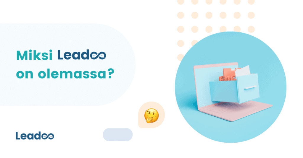 Miksi Leadoo harjoittelu Miksi Leadoo on olemassa?