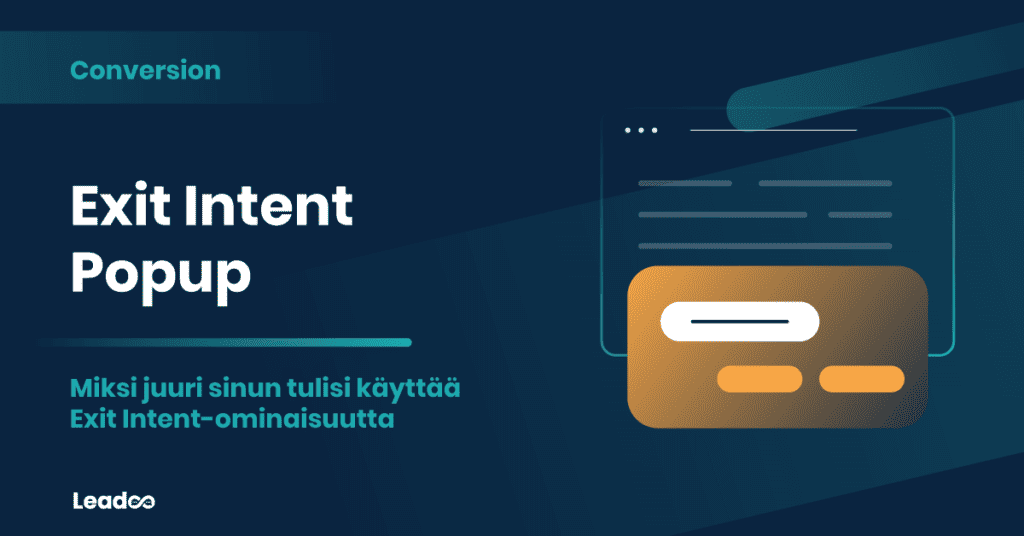 exit intent popup mikrokonversiot Miksi juuri sinun tulisi käyttää Exit Intent-ominaisuutta