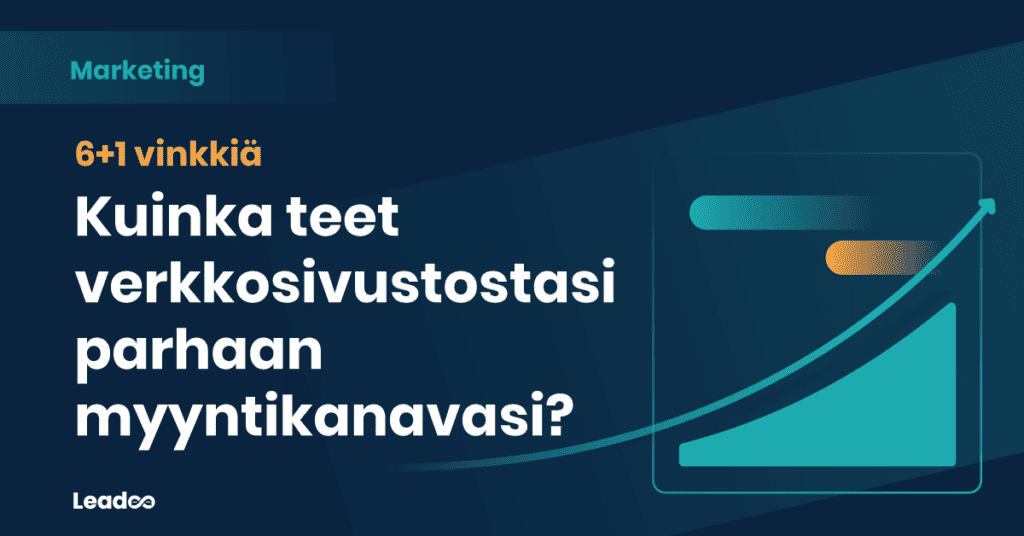 verkkosivustostasi parhaan myyntikanavasi ostopolku Kuinka teet verkkosivustostasi parhaan myyntikanavasi? 6+1 vinkkiä joilla onnistut varmasti!