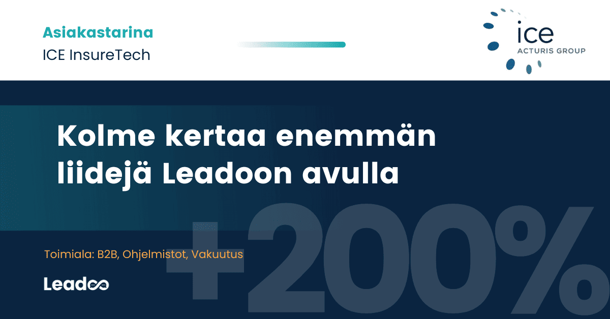 3x enemmän kvarttaalittaisia liidejä - ICE InsureTech kolminkertaisti mitattavan liidimääränsä vuodessa Leadoon avulla
