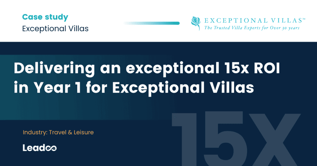 Delivering an exceptional 15x ROI in Year 1 for Exceptional Villas