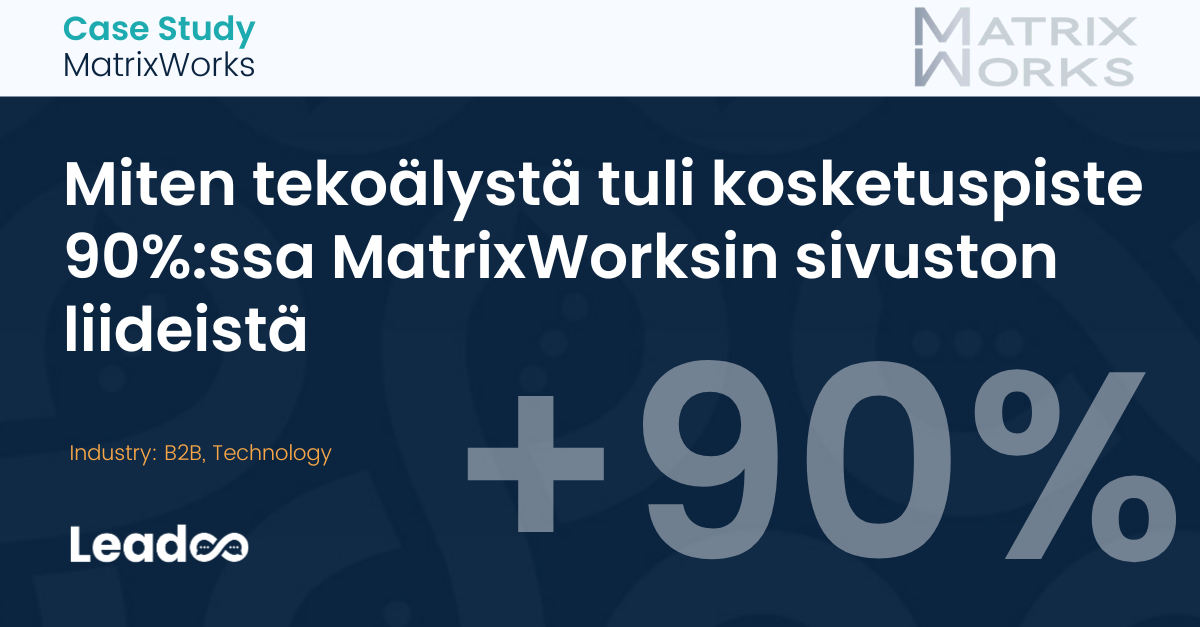 Miten tekoälystä tuli kosketuspiste 90%:ssa MatrixWorksin sivuston liideistä