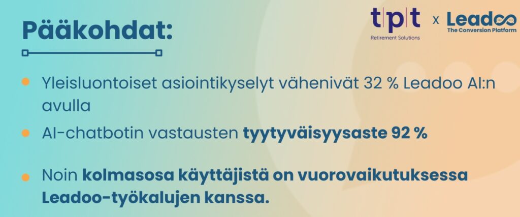 Käyttäjäkokemuksen parantaminen ja tekoälyn käyttö vähensivät asiakaspalveluun tulevia yhteydenottoja 32 % 2 TPT Case Study Header 1 Käyttäjäkokemuksen parantaminen ja tekoälyn käyttö vähensivät asiakaspalveluun tulevia yhteydenottoja 32 %