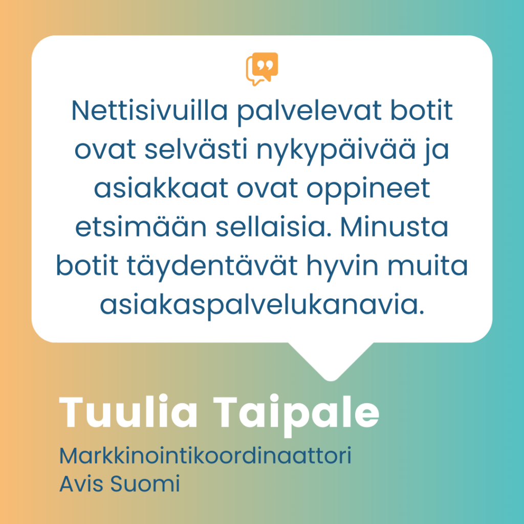 Avis Suomen markkinointikoordinaattorin mielestä botit täydentävät hyvin muita asiakaspalvelukanavia.
